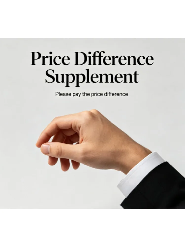 Extra Shipping & Price Difference Supplement Link, Do Not Purchase Alone, Only for Extra Payment of Order Balance