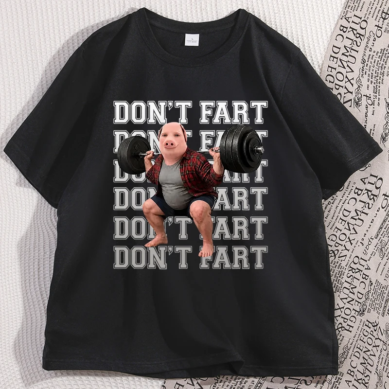 John Pork Don't Fart Funny Squat Gym Meme T-Shirt Women Men Casual Cotton Short Sleeve Man Clothing Streetwear Unisex Tees