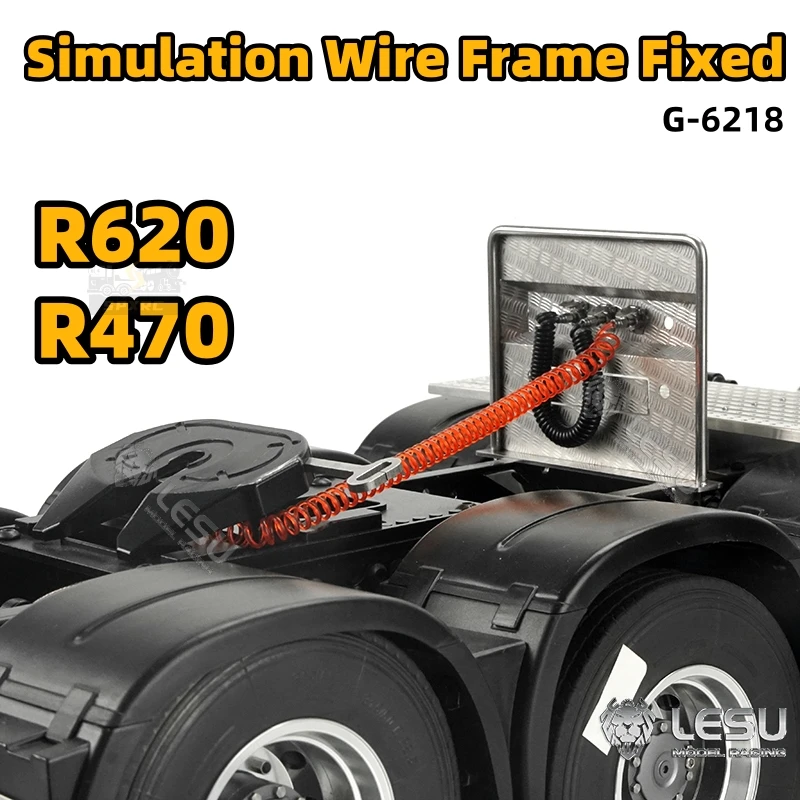 

Обновленная проволочная рама с фиксированной головкой G-6218 из нержавеющей стали для 1/14 Tamiya RC Lesu Scania R620 R470, модифицированные аксессуары, модель игрушки