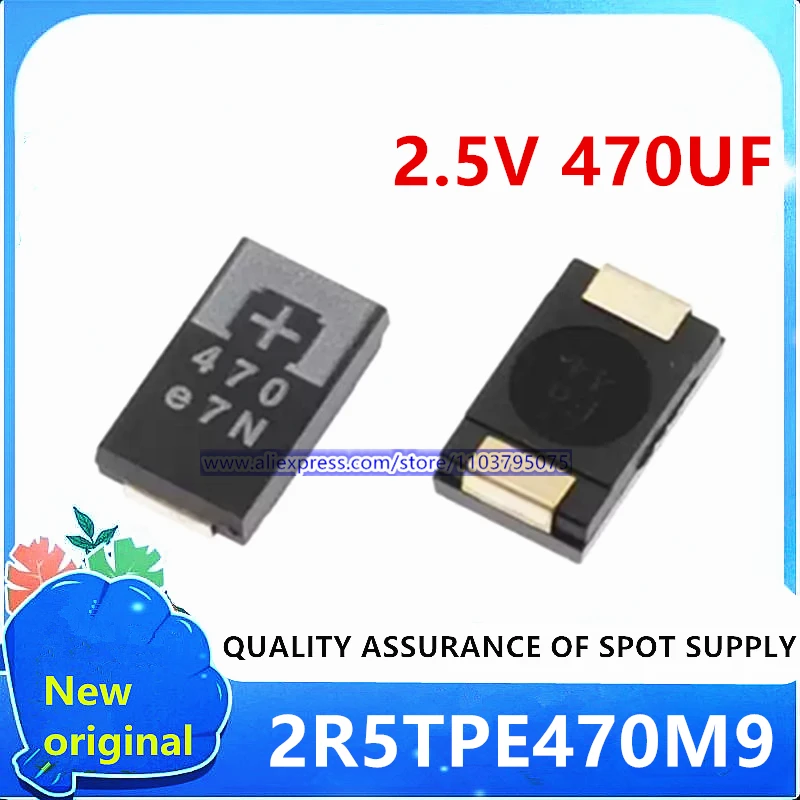 

100PCS/LOT 2R5TPE470M9 470 2.5V 470UF SMD Tantalum Capacitor Ships Fast 100% New original In stock