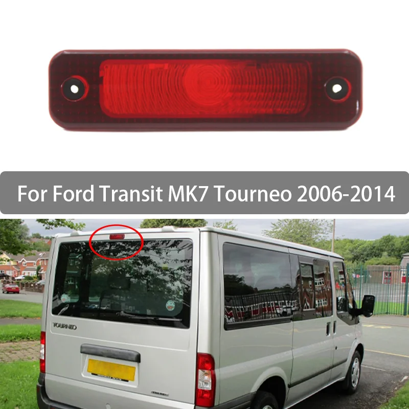 

High Mounted Brake Light For Ford Transit MK7 Tourneo 2006 2007 2008 2009 2010 2012 2013 2014 Rear Roof 3rd Brake Light 5128002