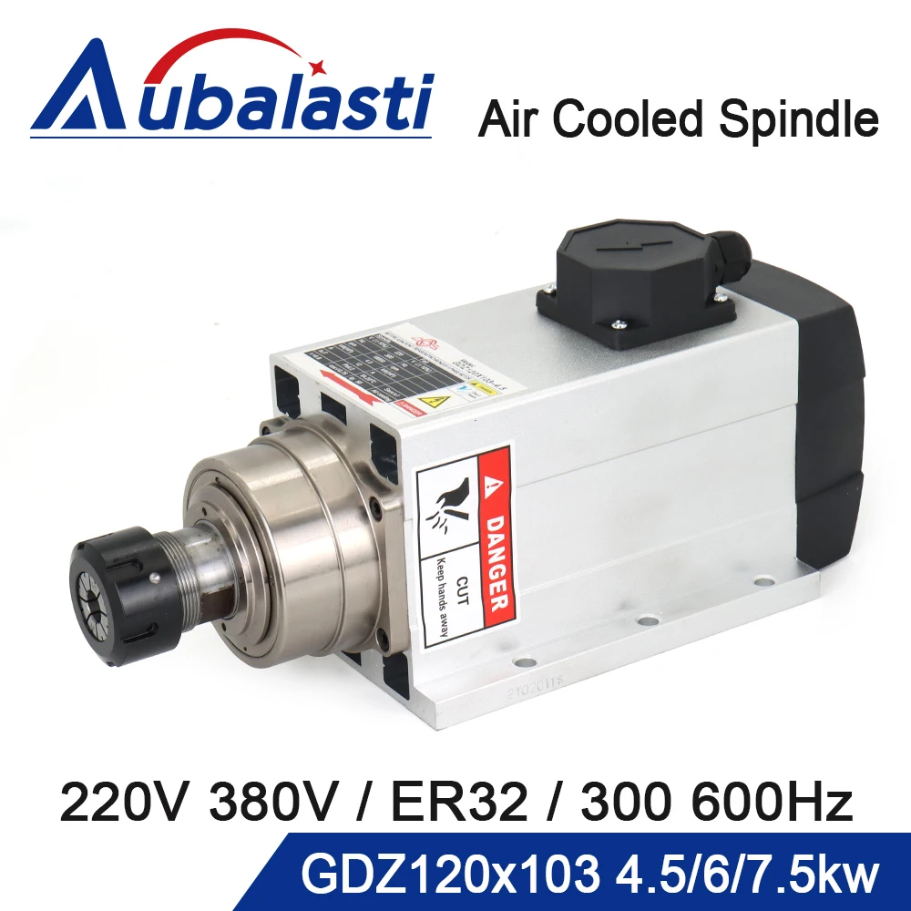 Aubalasti 4.5KW 6KW 7.5KW CNC Air Cooled Spindle Motor 380V 220V ER32 18000RPM 300Hz 600Hz GDZ120x103 For CNC Engraving Machine