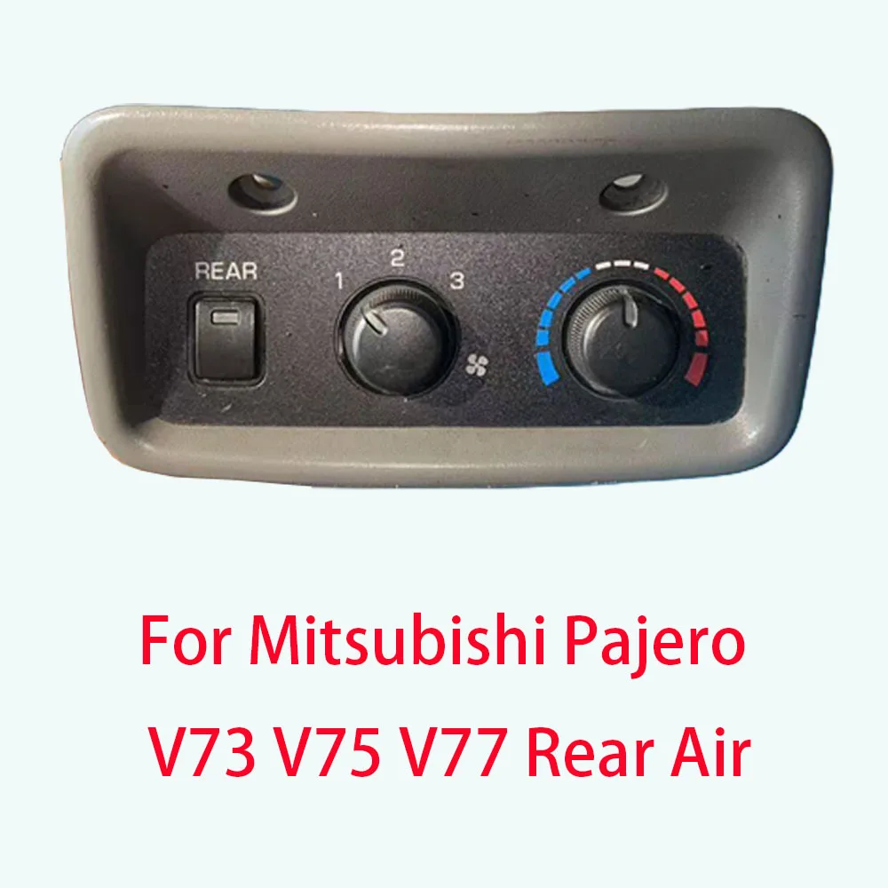 For Mitsubishi Pajero V73 V75 V77 Rear Air Conditioning Panel Switch 1pcs
