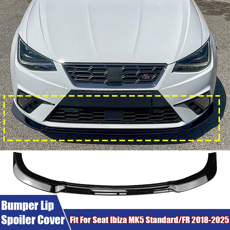 

Car Accessories Front Bumper Lip Diffuser Spoiler Trim For Seat Ibiza MK5 Standard/FR 2018 2019 2020 2021 2022 2023 2024 2025