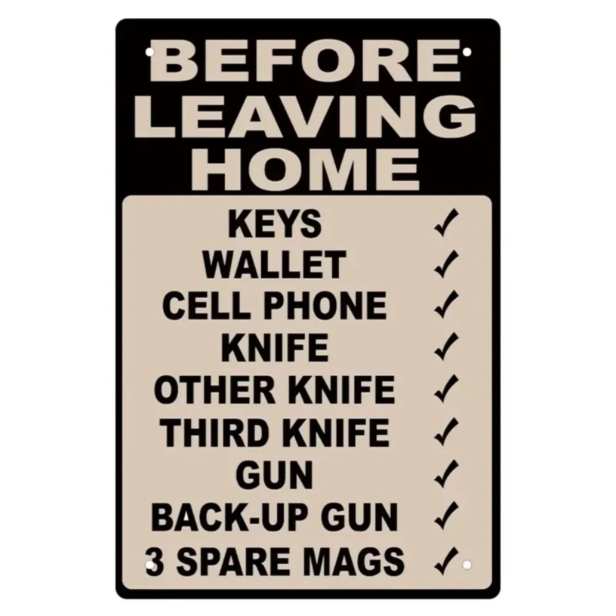 

1pcs, Metal Sign Take your keys gun before leaving home Jail cell knife Metal Sign Home Bar Cafe Retaurant Wall Decor