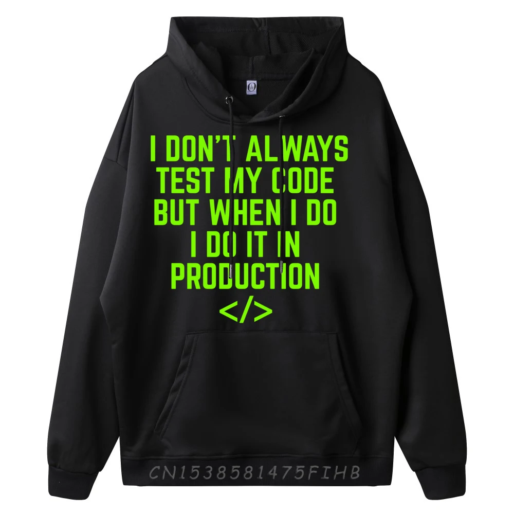 I Don it Always Test My Code Shirt Funny Computer Programmer Harajuku Men's Shirts Print