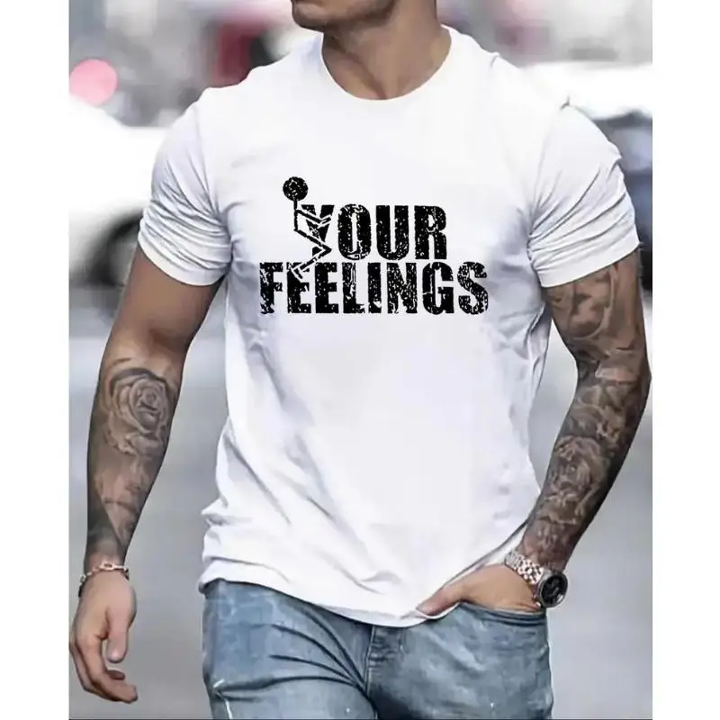 

Men's Bold Graphic Print T-Shirt Funny Sarcastic Quote Tee Your Feelings Statement Top Summer Casual Streetwear