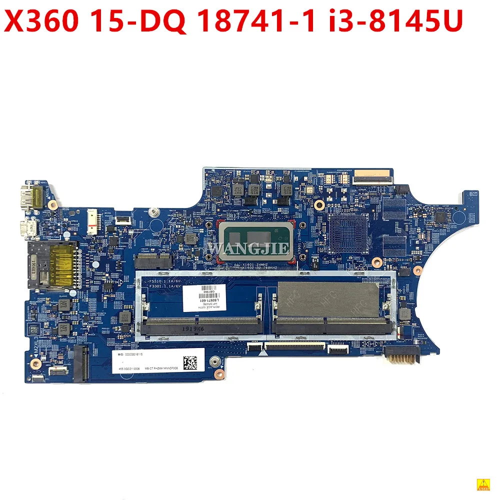 L50971-601 For HP X360 15-DQ 18741-1 448.0GC02.0011 Laptop Motherboard With SRFFZ i3-8145U CPU 100% Tested Work