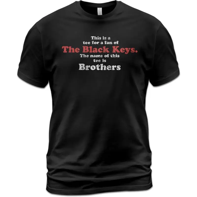 Cotton T Shirt A For The Black Keys Fan Called Brothers Tighten Up