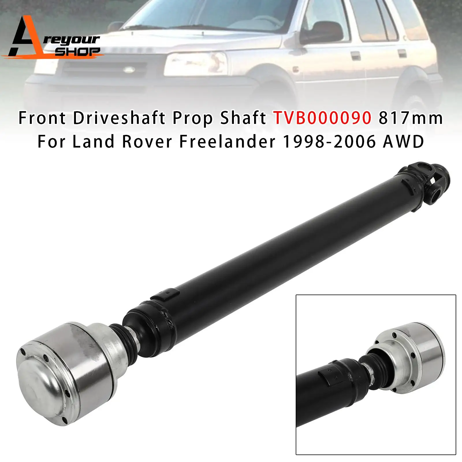 

Передний карданный вал TVB000090 817 мм для Land Rover Freelander 98-06 AWD