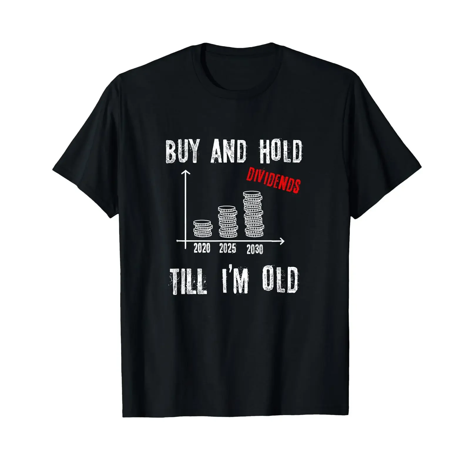 Buy and Hold Stocks Dividends Stock Exchange Trader Finance The T Shirt vintage Washed homme Casual graphic Comfortable