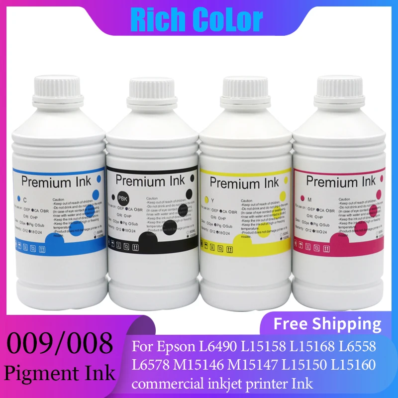 

009 Pigment Ink Compatible For EPSON L6490 L15158 L15168 L6558 L6578 M15146 M15147 L15150 L15160 commercial inkjet printer Ink