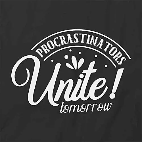 Procrastinators Unite Tomorrow T-Shirt | Black, Printed Tees, Graphic Tshirts