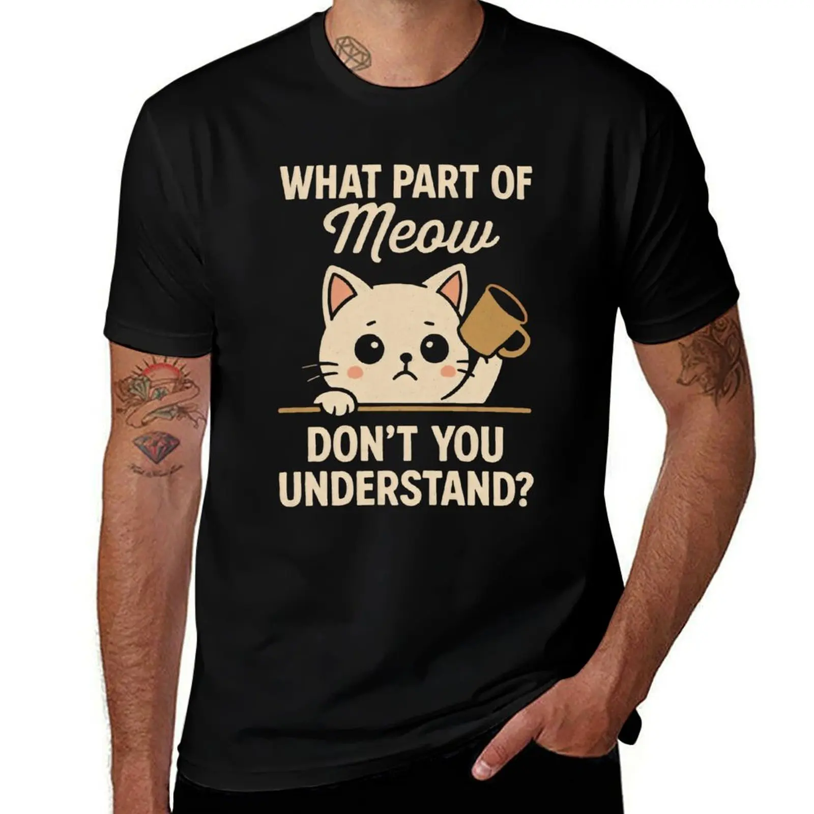 

What Part Of Meow Don't You Understand T-Shirt graphic tee shirt basketball graphic tees Men's t-shirts