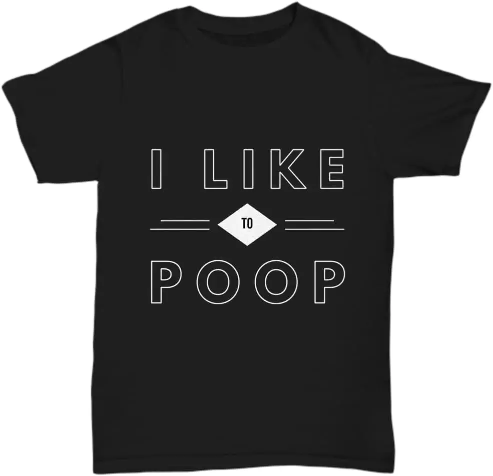 Inspirational Positive Quote Unisex T Shirt, Affirmation Unisex T Shirt Gift, W, I Like to Poop Unisex Tee