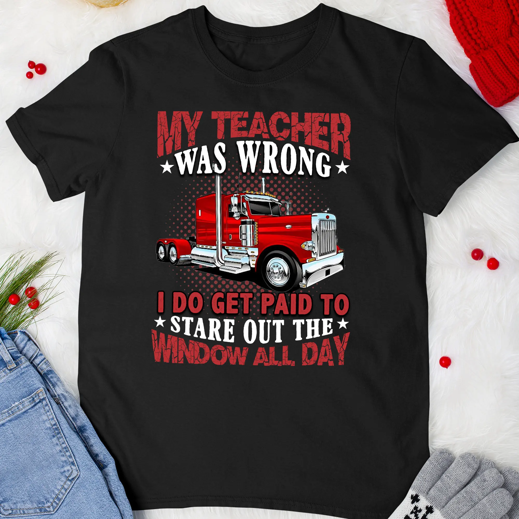 Funny Trucker T Shirt Semi Truck Driver Do Get Paid to Stare Out Windows All Day For