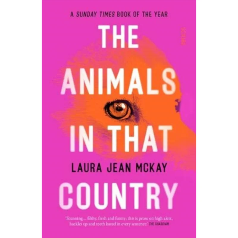 The Animals In That Country Laura Jean McKay Scribe Publications 9781913348854 Book