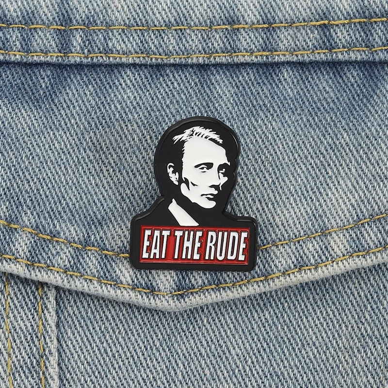 Eat The Rude Emaille Pins TV Serie Charakter Catchphrase Broschen Anstecknadeln Punk Gothic Schmuck Geschenk für Fans Freunde