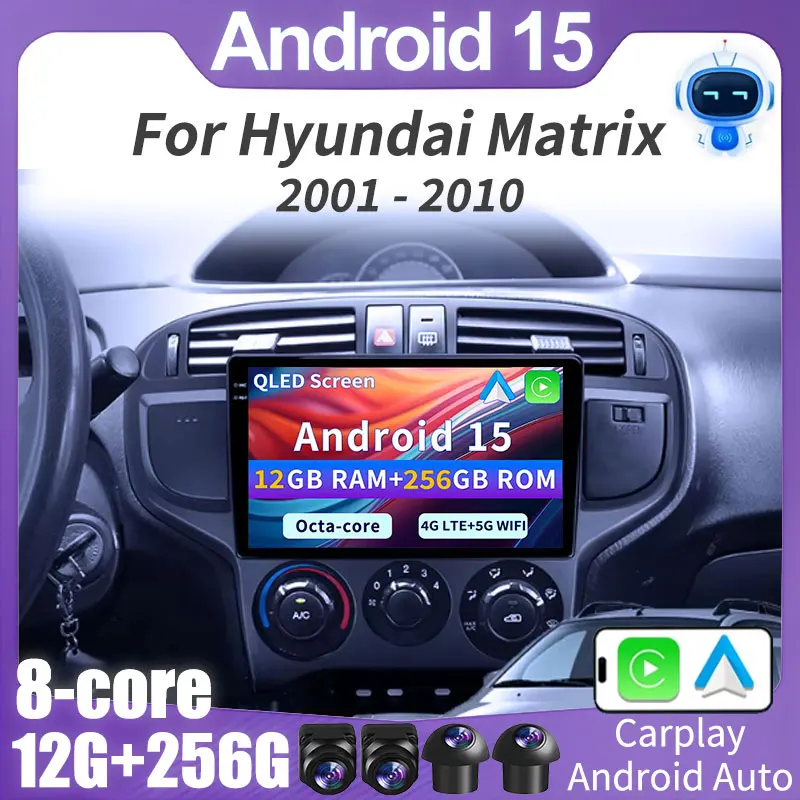 Para Hyundai Matrix 2001 2002 2003 - 2010 Android 15 Radio pantalla táctil reproductor Multimedia inalámbrico Carplay navegación GPS WIFI BT