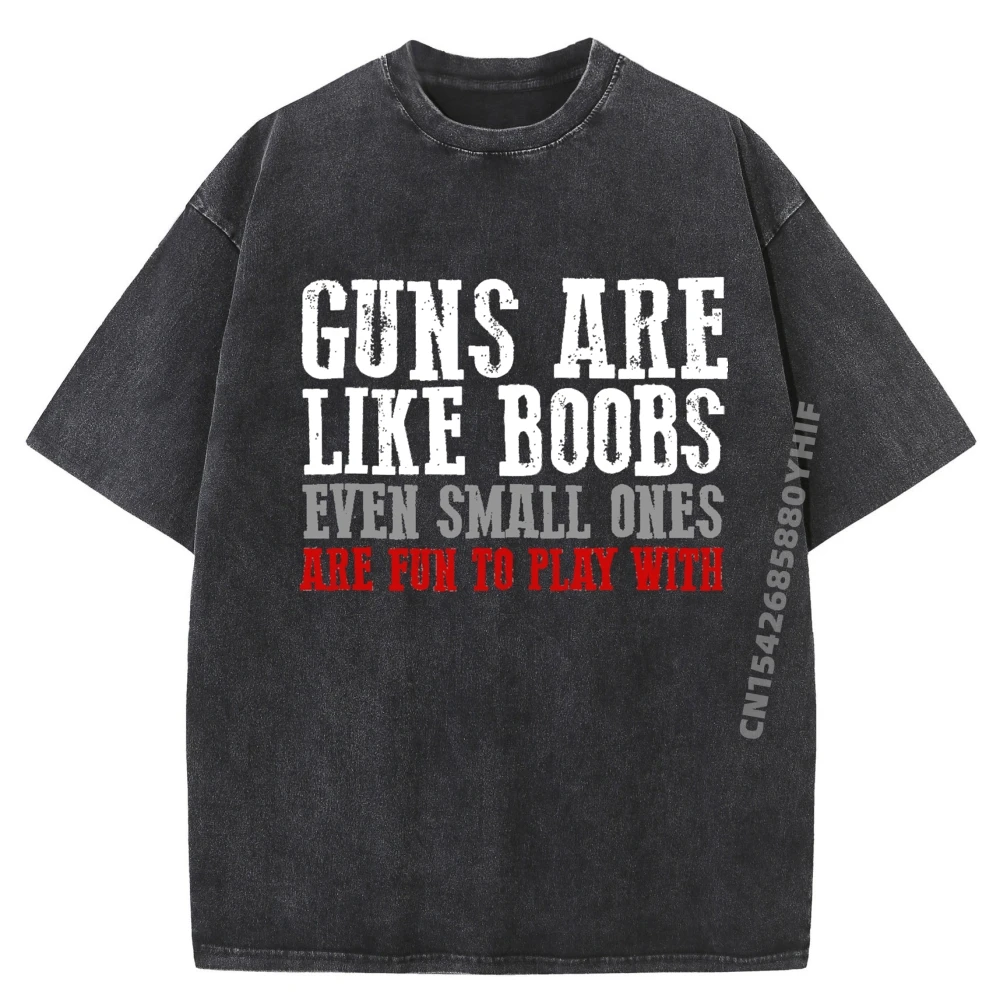 

Guns Are Like Boobs Even Small Ones Are Fun To Play With Brand Washed Футболка Мужская одежда с принтом Camiseta