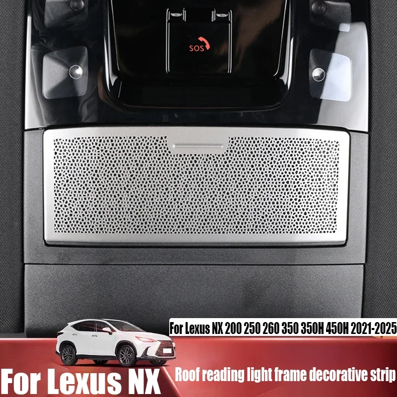 For Lexus NX 200 250 260 350 350H 450H 2021-2025 Stainless steel roof reading light frame decorative car interior accessories