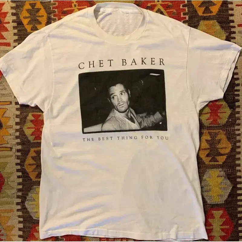Vtg Chet Baker The Best Thing For You Cotton White All Size T Shirt