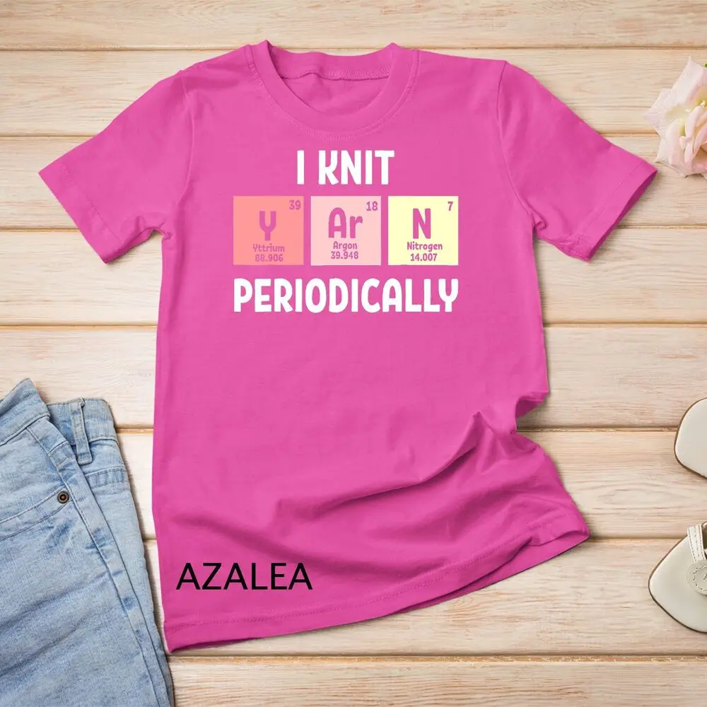 Funny Scientist Knitting I Knit Yarn Periodically Crochet T-Shirt Unisex T-shirt