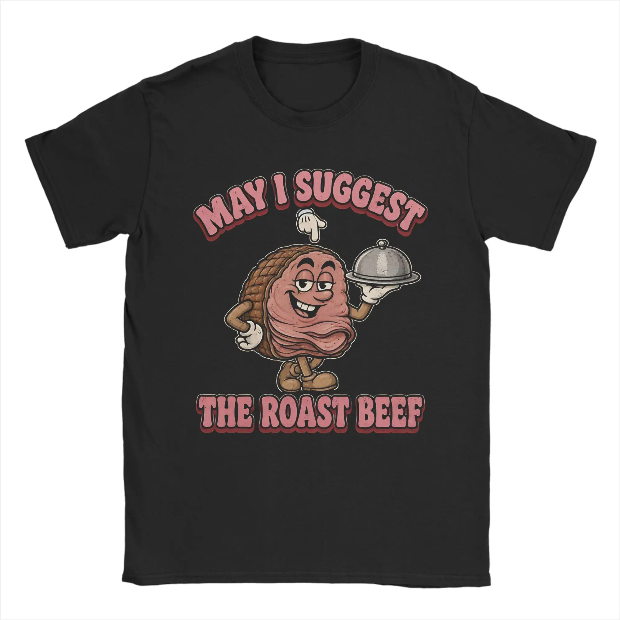 May I Suggest The Roast Beef Funny Retro Food Joke T-Shirt Beach Y2K Retro T-Shirts 100 Cotton Hip Hop Tshirt For Male Top Tees