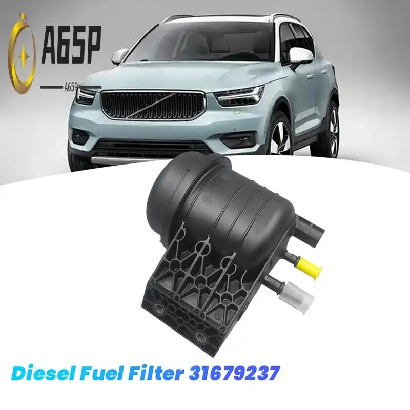 

A65P-Car Engine Accessories Diesel Fuel Filter 31679237 For Volvo XC40 2018 2019 Fuel Pump Filter