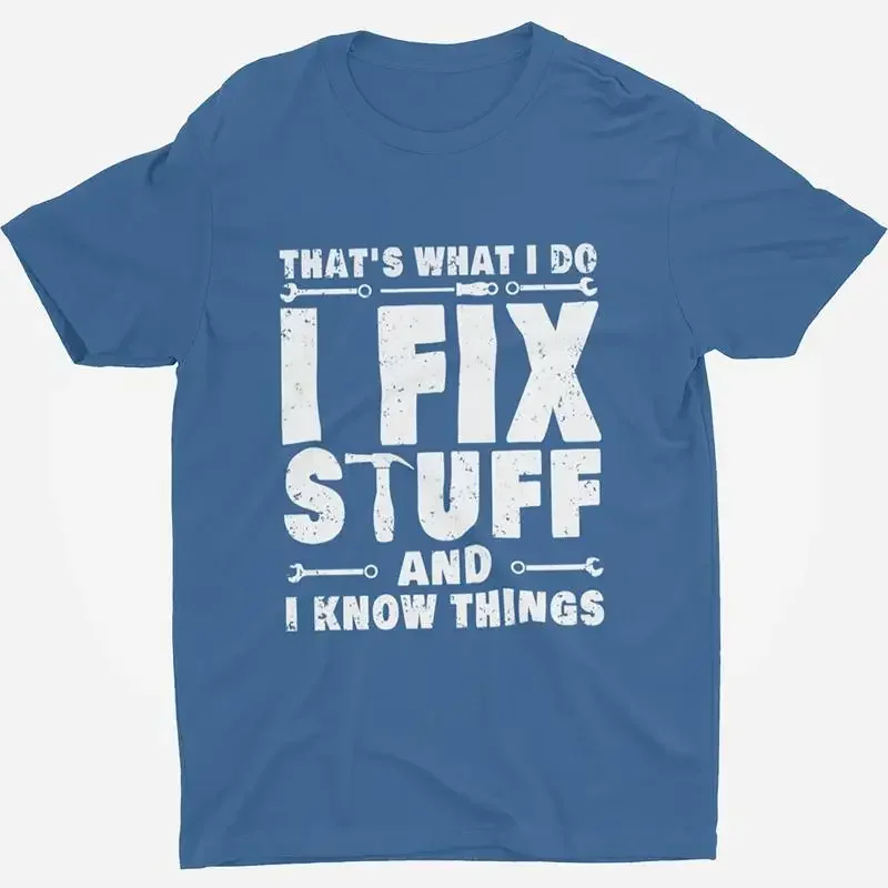 Funny That's What I Do Fix Stuff And Know Things Handyman Dad Men's T Shirt