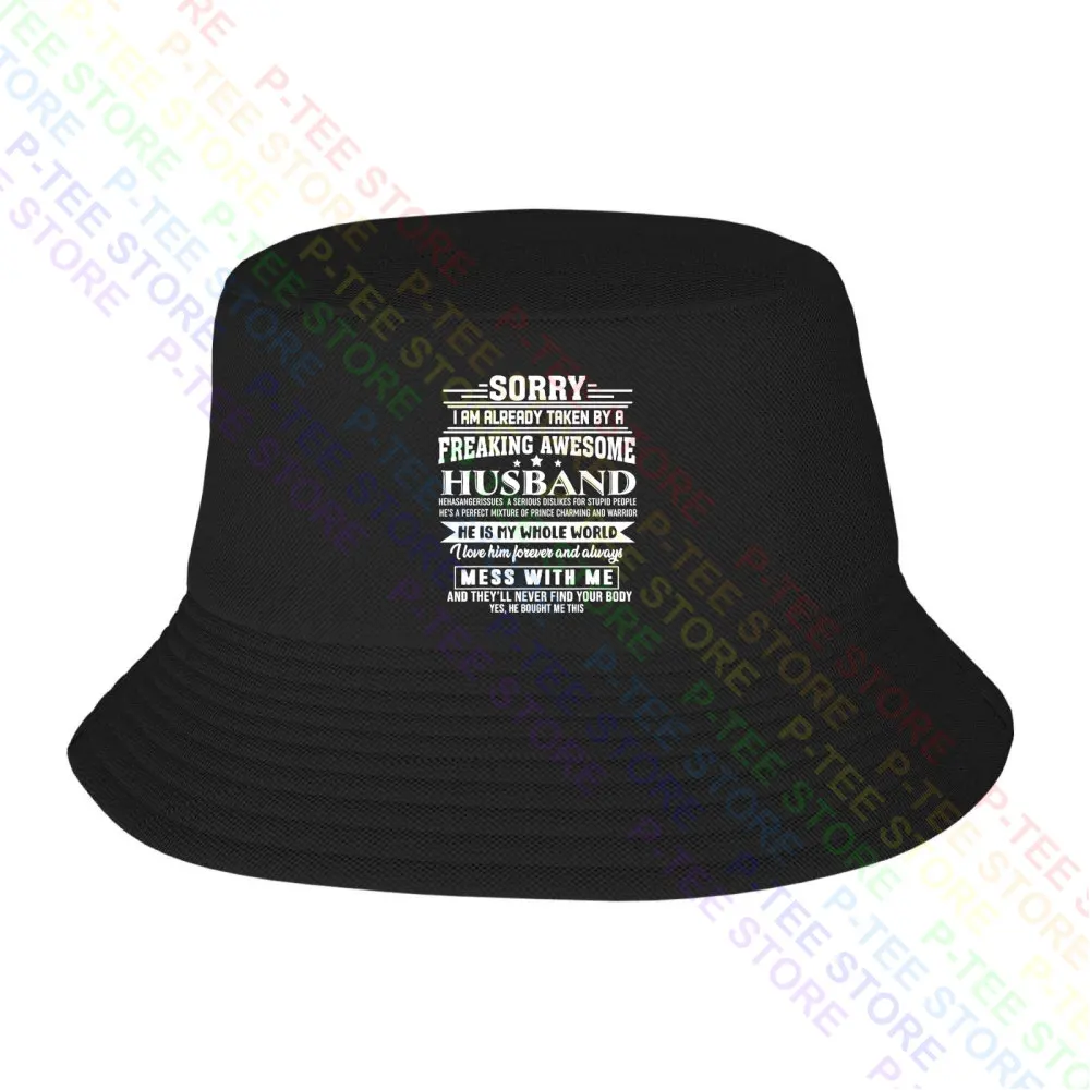 Sorry I Am Already Taken By A Freaking Awesome Baseball Cap Snapback Caps Knitted Bucket Hat