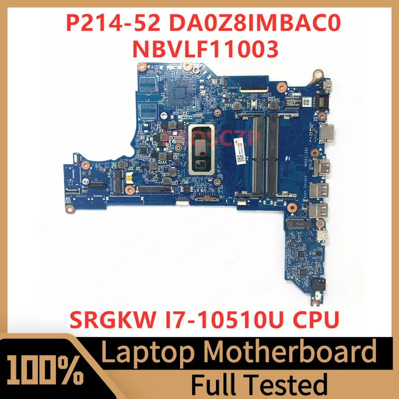 

DA0Z8IMBAC0 Mainboard For Acer TravelMat P214-52 Laptop Motherboard NBVLF11003 With SRGKW I7-10510U CPU 100% Tested Working Well