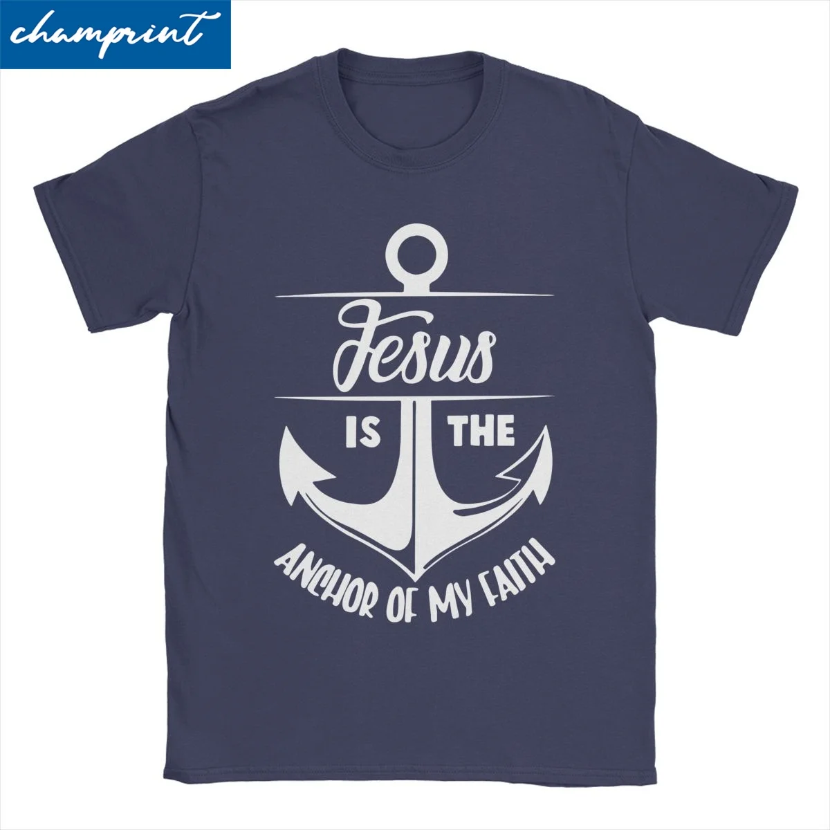 Jesus Is The Anchor Of My Faith Christian Design T Shirts Men Women's Pure Cotton T-Shirts Tee Shirt Short Sleeve Clothing