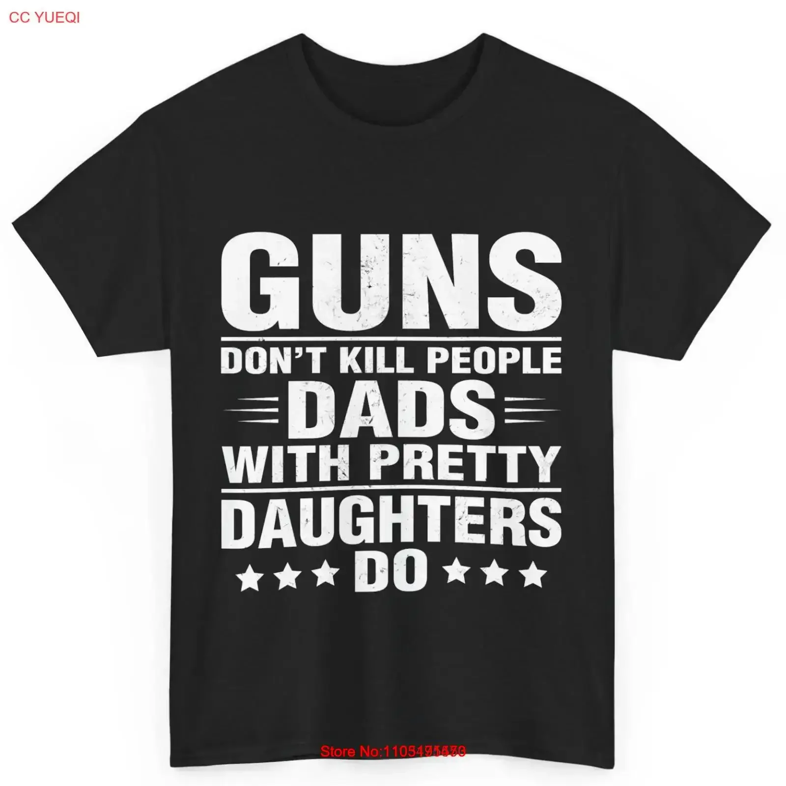 

Guns Don't Kill People Dads With Pretty Daughters Do Cotton T Shirt vintage Washed Slightly designer clothes fashion Stylish