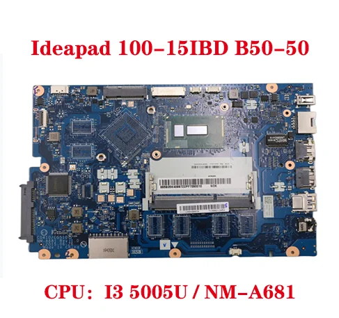 

Hot For Lenovo Ideapad 100-15IBD B50-50 laptop motherboard CG410/CG510 NM-A681 motherboard with CPU I3 5005U DDR3 100% test OK