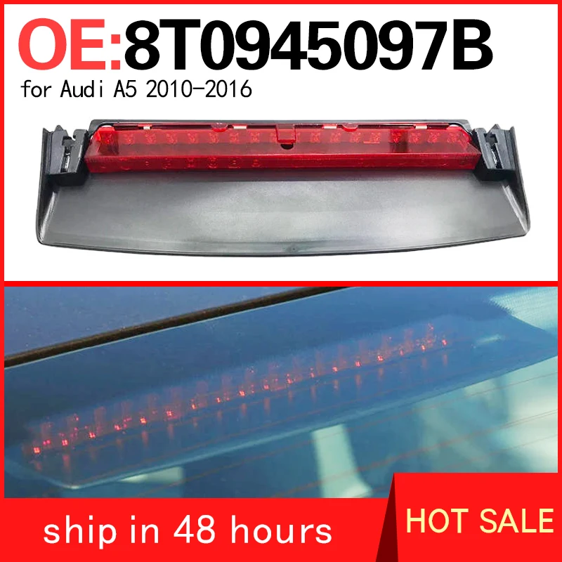 8T0945097B For Audi A5 2010-2016 High Stop Lights Rear-end Collision Prevention Lights Rear Windshield Warning Lights