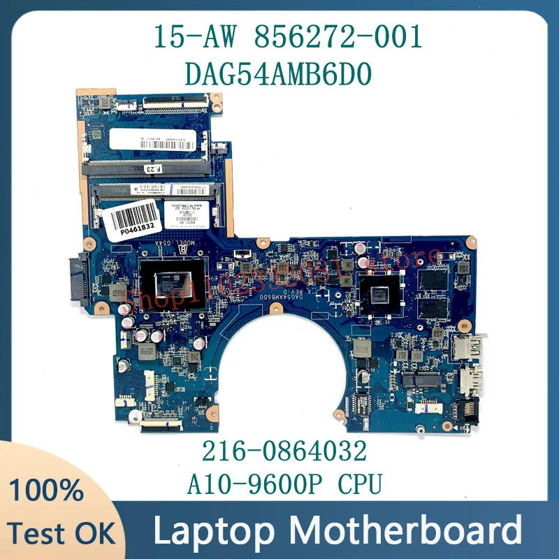 

DAG54AMB6D0 856272-001 859717-001 L07319-001 For HP 15-AW 15-AU Laptop Motherboard With A10-9600P CPU 216-0864032 100% Tested OK