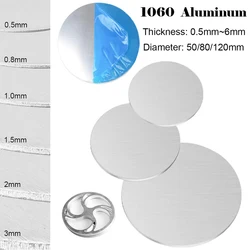 1 Stück 1060 Metall-Aluminium-Scheibe, Dicke 0,5 mm ~ 6 mm, Durchmesser 50 mm, 80 mm, 120 mm, DIY-Metallmaschine, Schneidrahmen, runde Aluminiumplatte