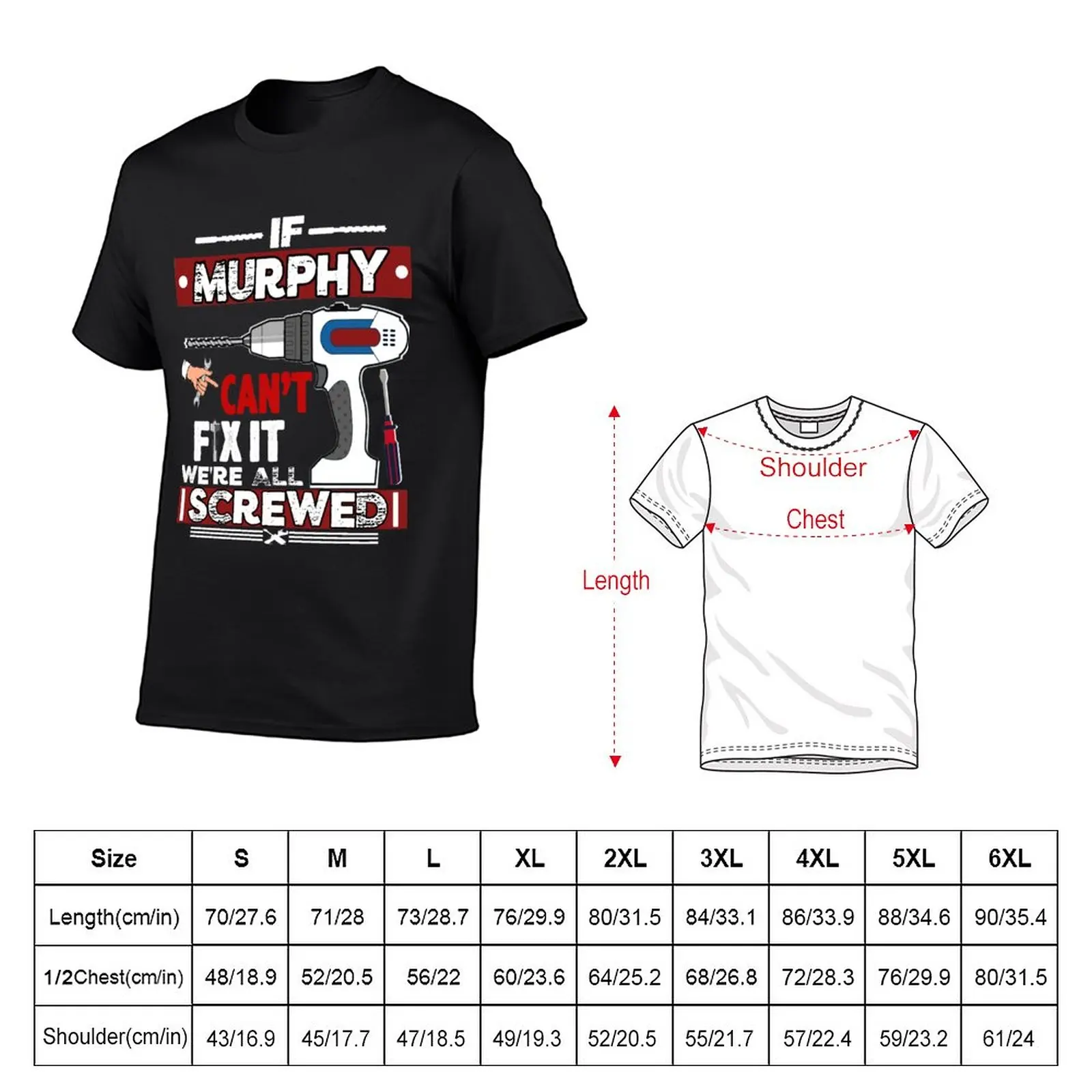 New If MURPHY Can not Fix It, We Are All Screwed T-Shirt summer tops animal print shirt for boys mens clothing