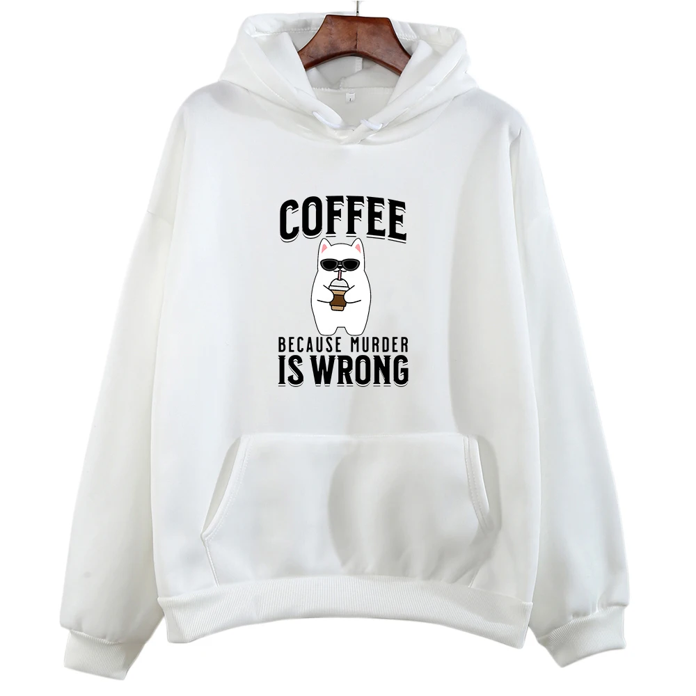 Coffee Because Murder Is Wrong Hoodie Girls Cartoon Graphic Sweatshirts Sudaderas Con Capucha Long Sleeve Fleece Hoodies Female