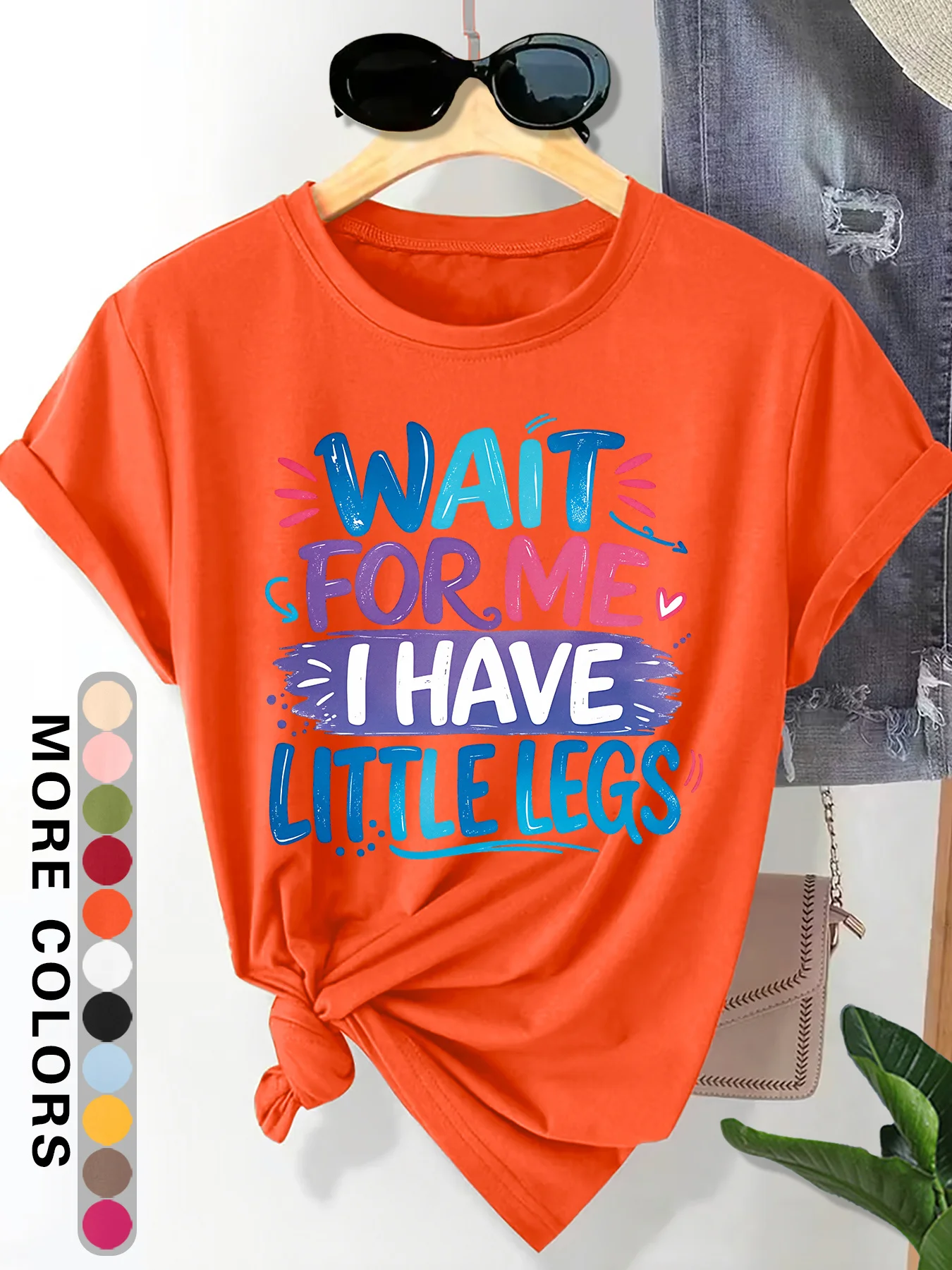 Wait for Me I Have Little Legs Fun Text Printed Round Neck Women's Comfortable T-shirt Gift Fashion Commuter Daily Casual Top