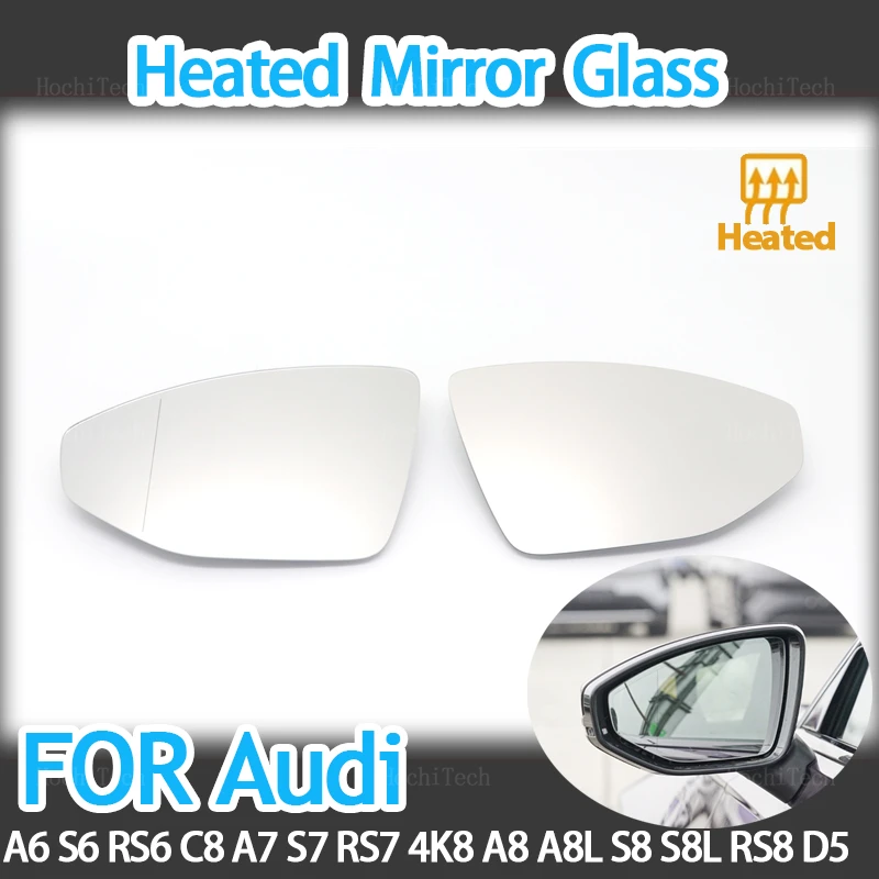 Left Right Side Heated Mirror Glass LH RH Lens Replacement for Audi A6 S6 RS6 C8 4K A7 S7 RS7 4K8 A8 A8L S8 S8L RS8 D5 4N