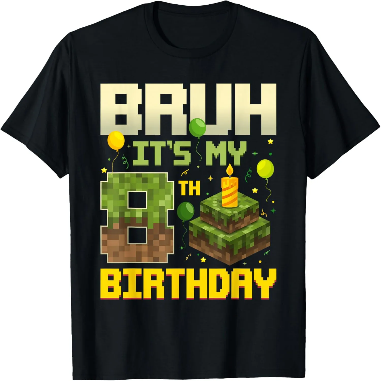 Bruh It's My 8th Birthday Game Pixel Funny Birthday Boy T-Shirt graphic tee, unisex, 100% cotton,