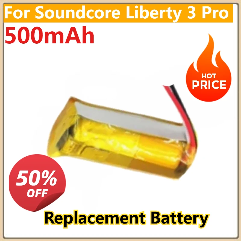 

NEW High Quality 500mAh Suitable batteryFor Soundcore Liberty 3 Pro Headphone Case Battery