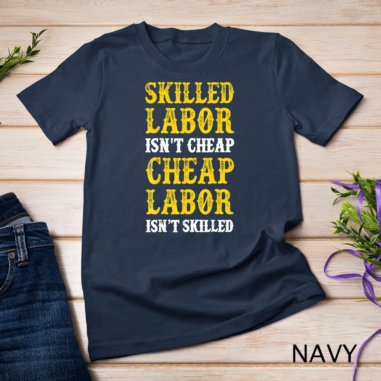 Skilled Labor Isn'T Cheap T Shirt Sweat