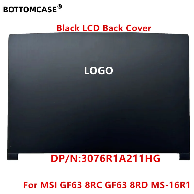 New For MSI GF63 MS-16R1 MS-16R3 MS-16R4 MS-16R5 R6 R8 WF65 LCD Back Cover Top Case Rear Lid 3076R1A211HG