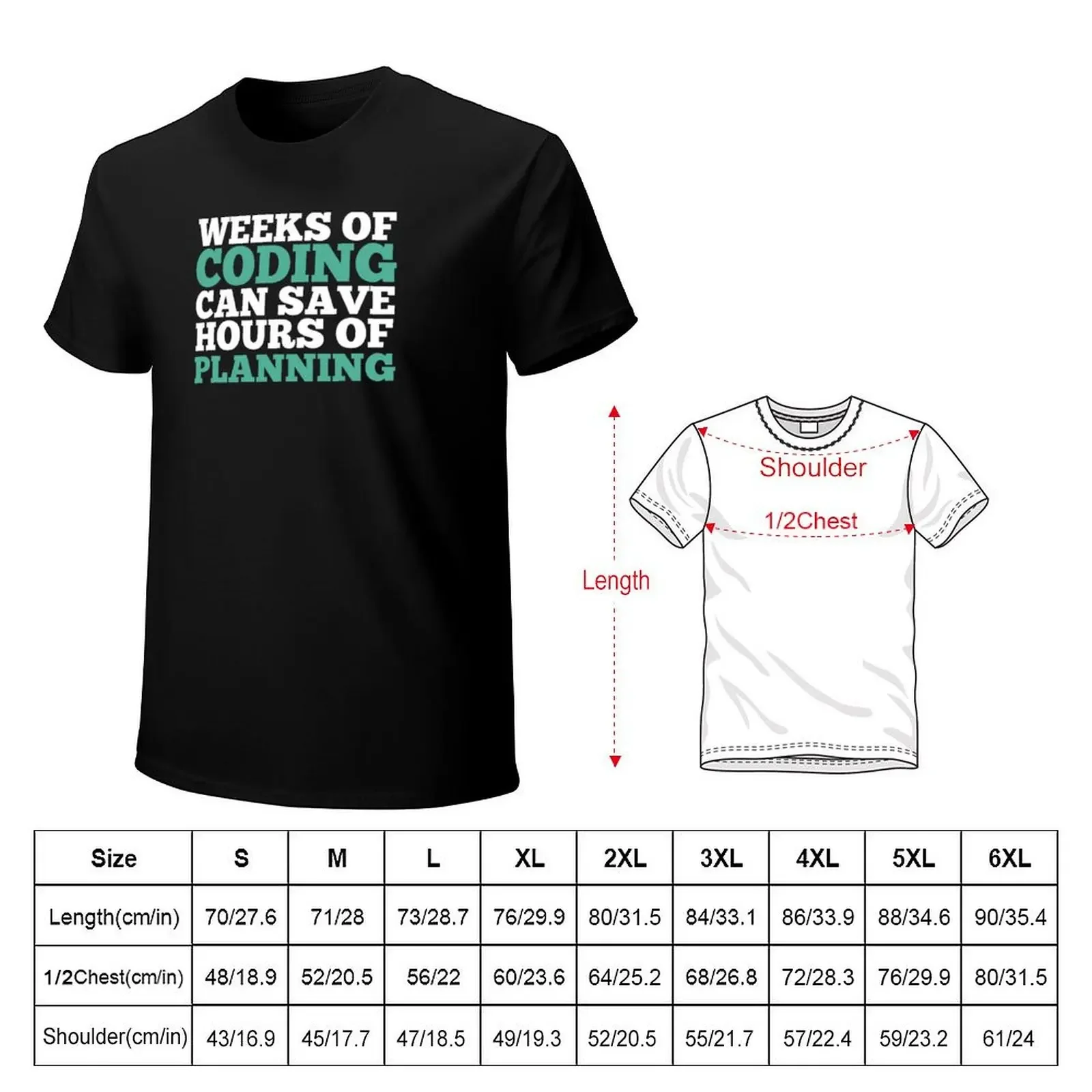 Weeks Of Coding Can Save Hours Of Planning Funny Programmer T-Shirt baggy shirts Blouse anime tshirt clothing for men