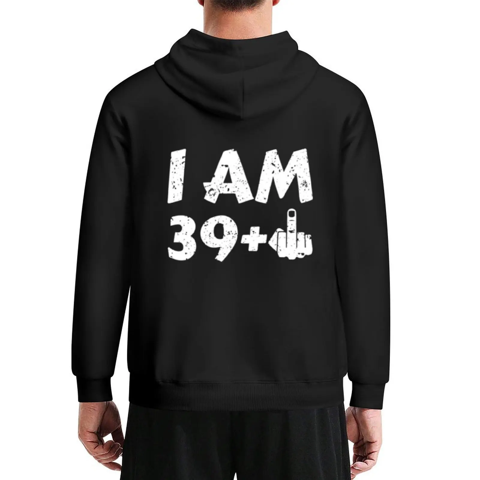 

I'm 39 Plus Hoodie men clothing mens clothing men's clothes mens designer clothes hoodie man