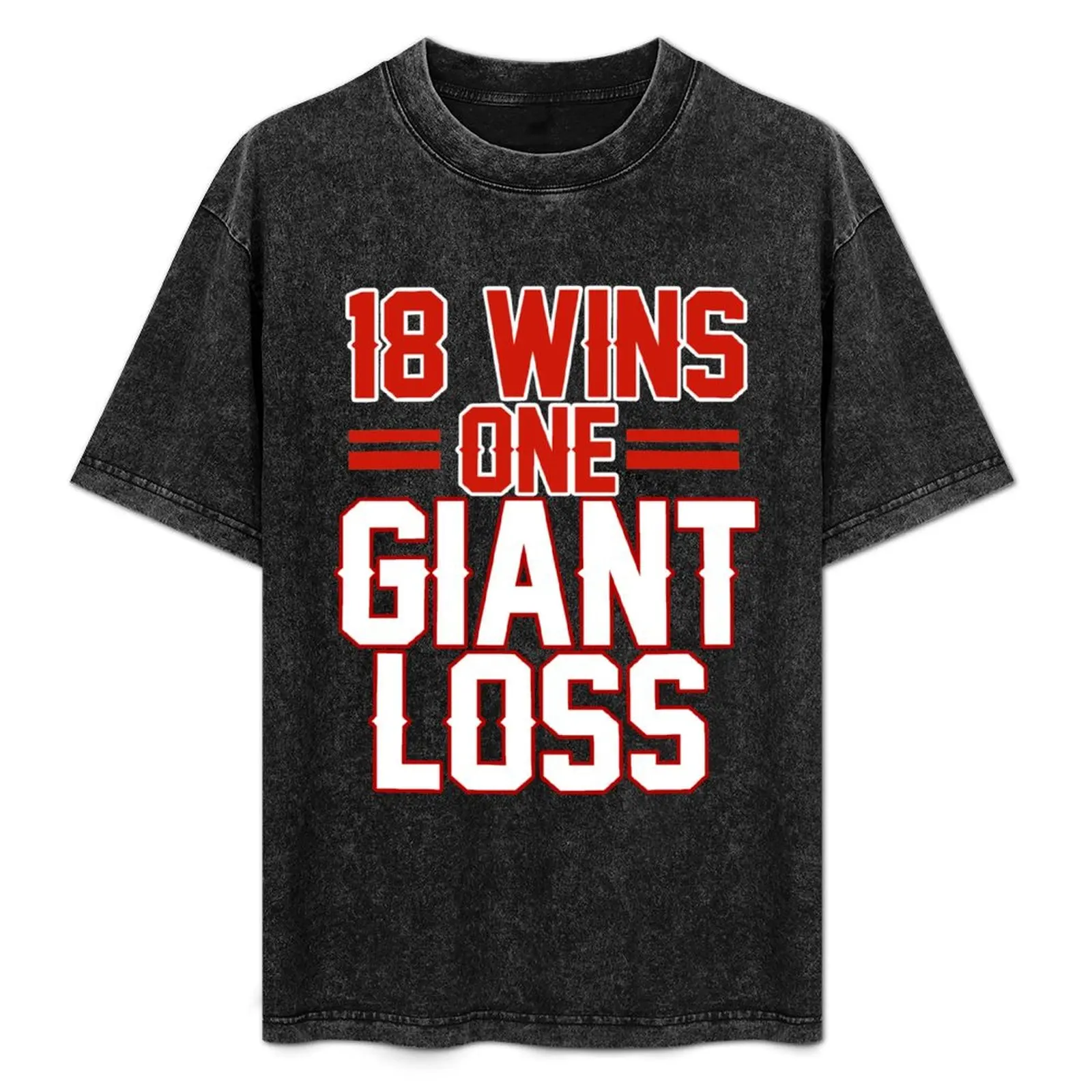 

18 WINS 1 GIANT LOSS NEW YORK FOOTBALL SHIRT T-Shirt Moisture Control Sports Tee