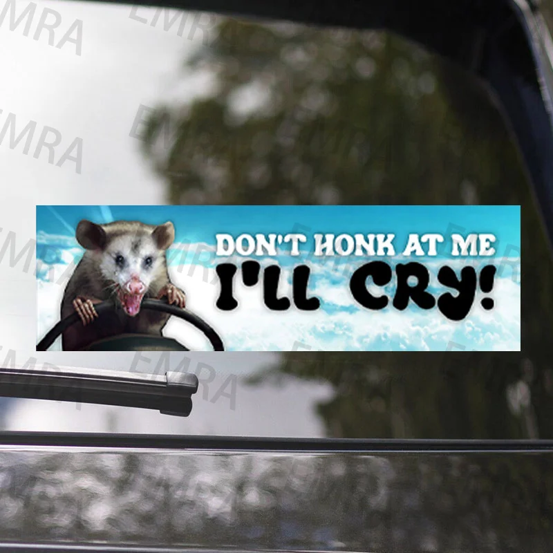 Don\'t Honk At Me I\'ll Cry Possum Diverting Car Sticker External AccessoriesWindow Decoration Waterproof Vinyl Decal